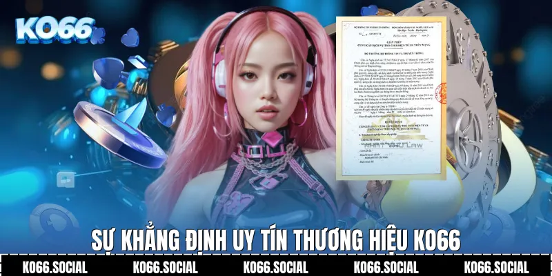 Sự khẳng định uy tín thương hiệu Ko66